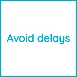 Avoid delays